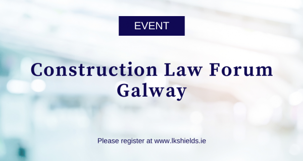 Photo to illustrate article Construction Law Forum – Galway.